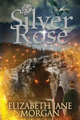 Silver Rose by Elizabeth Jane Morgan 9780692046142