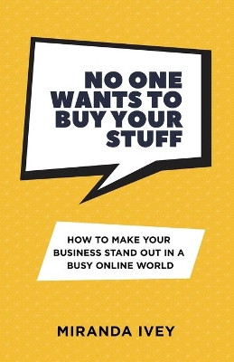 No One Wants To Buy Your Stuff by Miranda Ivey 9780648933410