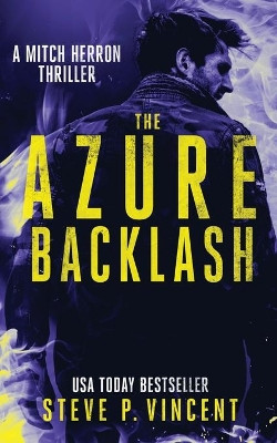 The Azure Backlash: Mitch Herron 5 Steve P Vincent 9780648055495