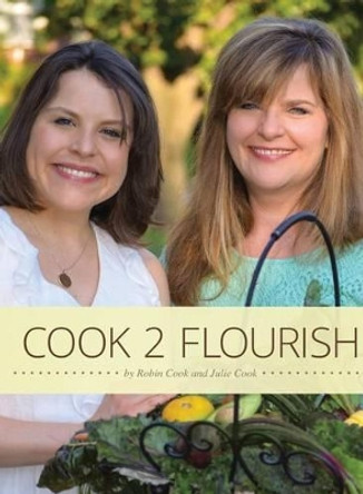 Cook 2 Flourish by Robin Cook 9780692573471