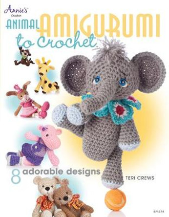 Animal Amigurumi to Crochet: 8 Adorable Designs by Teri Crews