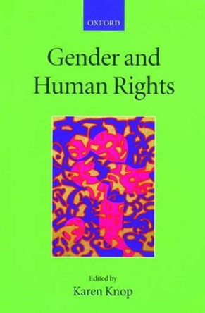 Gender and Human Rights by Karen Knop 9780199260911