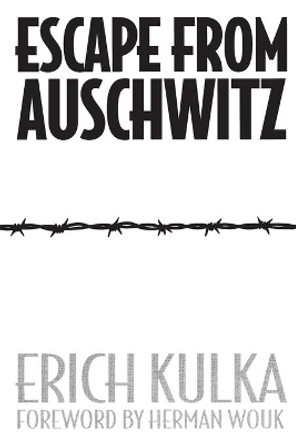 Escape From Auschwitz by Erich Kulka 9780897890892