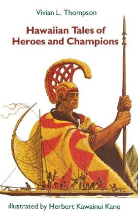 Hawaiian Tales of Heroes and Champions by Vivian L. Thompson 9780824858919