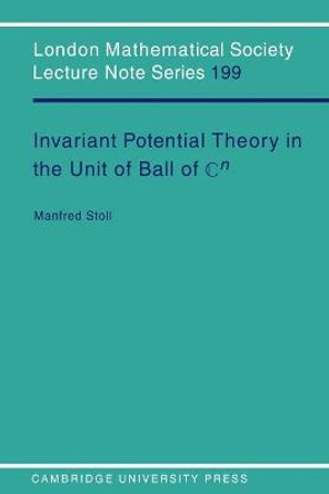 Invariant Potential Theory in the Unit Ball of Cn by Manfred Stoll