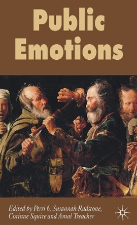 Public Emotions by Professor Perri 6 9780230007192