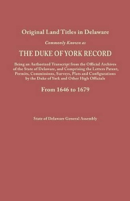 Duke of York Record, 1646-1679 by Delaware General Assembly 9780806346977