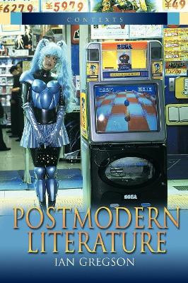 Postmodern Literature by Ian Gregson 9780340813713