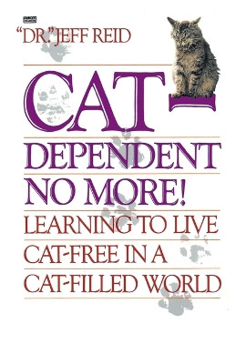 Cat Dependant No More by Jeffrey Reid 9780449906682