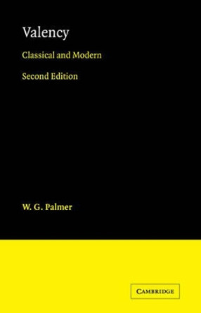 Valency: Classical and Modern by W.G. Palmer 9780521104968