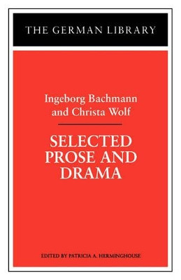 Selected Prose and Drama by Ingeborg Bachmann 9780826409577