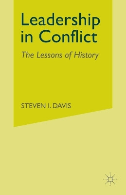 Leadership in Conflict: The Lessons of History by S. Davis 9780333651711