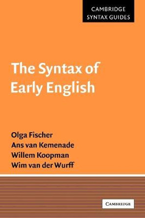 The Syntax of Early English by Olga Fischer