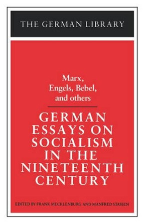 German Essays on Socialism in the Nineteenth Century by Frank Mecklenburg 9780826403247