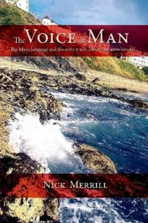 The Voice of Man by Nick Merrill 9780578012353