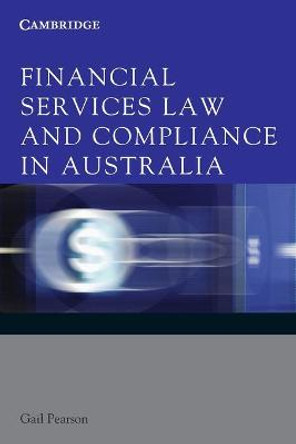Financial Services Law and Compliance in Australia by Gail Pearson