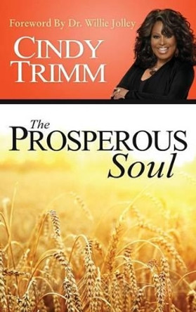 The Properous Soul by Cindy Trimm 9780768412994