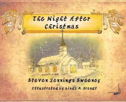 The Night After Christmas by Steven Jennings Sweeney 9780999048986 The Night After Christmas by Steven Jennings Sweeney 9780999048986