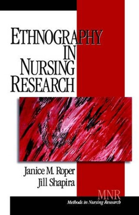 Ethnography in Nursing Research by Janice M. Roper 9780761908746
