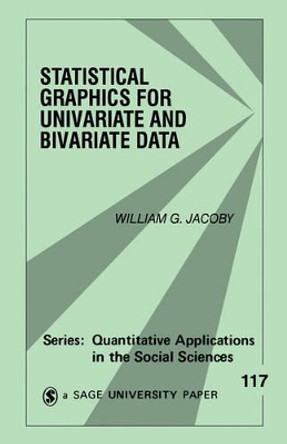 Statistical Graphics for Univariate and Bivariate Data by Professor William George Jacoby 9780761900832