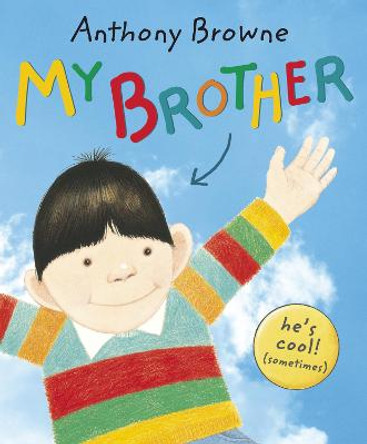 My Brother by Anthony Browne