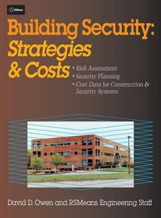 Building Security: Strategies and Costs by David D. Owen 9780876296981