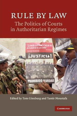 Rule by Law: The Politics of Courts in Authoritarian Regimes by Tom Ginsburg