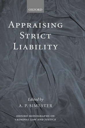 Appraising Strict Liability by Andrew Simester 9780199278510