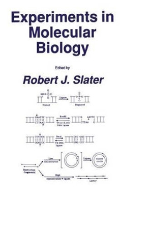Experiments in Molecular Biology by Robert J. Slater 9780896030824