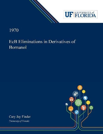 E₁cB Eliminations in Derivatives of Bornanol by Cary Finder 9780530000169