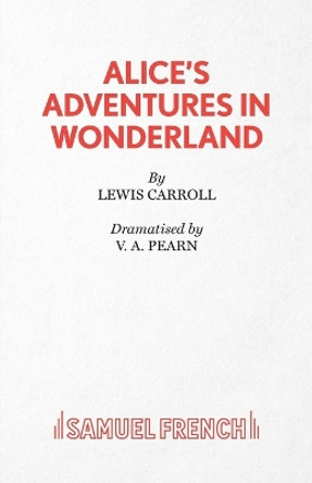 Alice in Wonderland: Play by Lewis Carroll 9780573150067