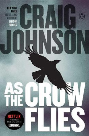 As the Crow Flies: A Longmire Mystery by Craig Johnson