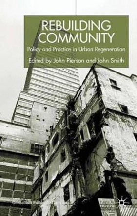 Rebuilding Community: Policy and Practice in Urban Regeneration by Joan Smith 9780333747650