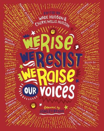 We Rise, We Resist, We Raise Our Voices! by Wade Hudson