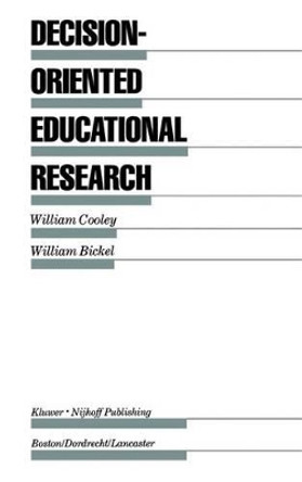 Decision-Oriented Educational Research by W.W. Cooley 9780898382013