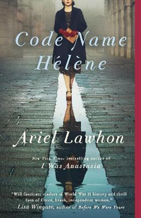 Code Name Helene by Ariel Lawhon