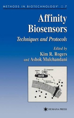 Affinity Biosensors: Techniques and Protocols by Kim R. Rogers 9780896035393