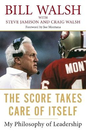 Score Takes Care Of Itself by Bill Walsh