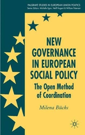 New Governance in European Social Policy: The Open Method of Coordination by Milena Buchs 9780230506510