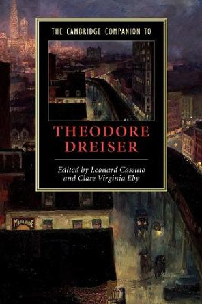 The Cambridge Companion to Theodore Dreiser by Leonard Cassuto