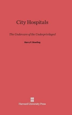 City Hospitals by Harry F Dowling 9780674330351