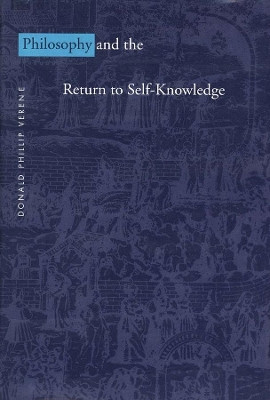Philosophy and the Return to Self-Knowledge by Donald Phillip Verene 9780300069990