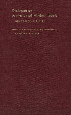 Dialogue on Ancient and Modern Music by Vincenzo Galilei 9780300090451