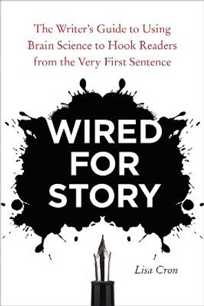 Wired For Story by Lisa Cron