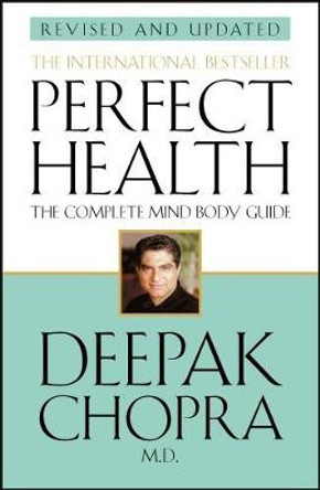 Perfect Health (Revised Edition) by Deepak Chopra