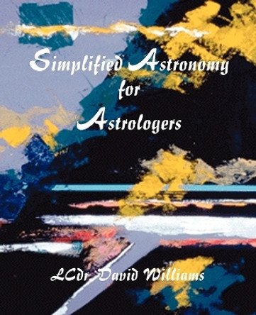 Simplified Astronomy for Astrologers by David Williams 9780866901727