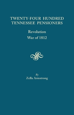 Twenty Four Hundred Tennessee Pensioners by Zella Armstrong 9780806306650