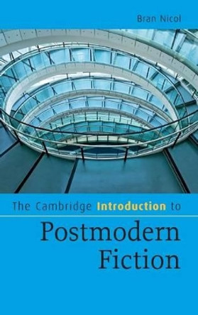 The Cambridge Introduction to Postmodern Fiction by Bran Nicol 9780521861571