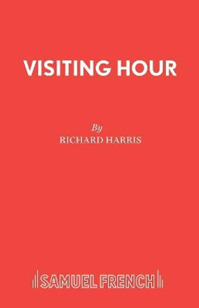 Visiting Hour by Richard Harris 9780573019258