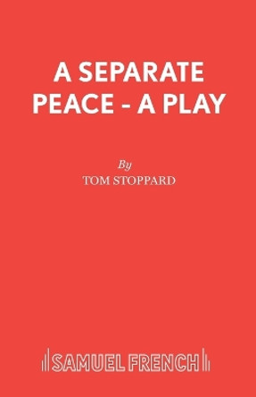 Separate Peace by Tom Stoppard 9780573122545